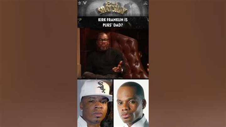 Kirk Franklin Claims Plies Is Afraid 'I'm Really His Daddy'